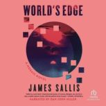 Worlds Edge, James Sallis