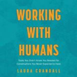 Working With Humans, Laura Crandall
