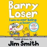 I am so over being a Loser, Jim Smith