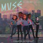 Muse Squad The Mystery of the Tenth, Chantel Acevedo