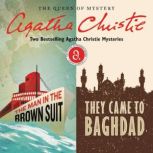 The Man in the Brown Suit & They Came to Baghdad Two Bestselling Agatha Christie Novels in One Great Audiobook, Agatha Christie