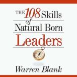 The 108 Skills of Natural Born Leader..., Warren BLANK