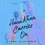 Hana Khan Carries On, Uzma Jalaluddin