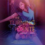 The Turning Pointe, Vanessa L. Torres
