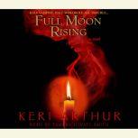 Full Moon Rising, Keri Arthur