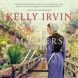 Matters of the Heart, Kelly Irvin