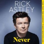 Never, Rick Astley