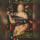 The Gospel according to Eve, Amanda W. Benckhuysen