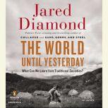 The World Until Yesterday What Can We Learn from Traditional Societies?, Jared Diamond