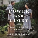Power and Glory, Alexander Larman