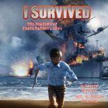 I Survived #04: I Survived the Bombing of Pearl Harbor, 1941, Lauren Tarshis
