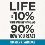 Life Is 10 What Happens to You and 9..., Charles R. Swindoll