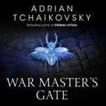 War Masters Gate, Adrian Tchaikovsky