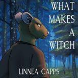 What Makes a Witch, Linnea Capps