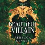 Beautiful Villain, Rebecca Kenney