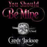 You Should Be Mine, Jackson Candy