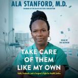 Take Care of Them Like My Own, Ala Stanford