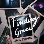 Finding Grace, Janis Thomas