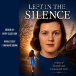 Left in The Silence, Mary Ellen Dube
