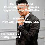 Confidence And Positivity Self Hypnos..., Key Guy Technology LLC