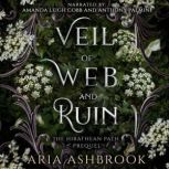 Veil of Web and Ruin, Aria Ashbrook