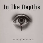 In The Depths, Ashley Mueller
