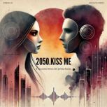 2050 kiss me, Grazia D