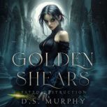 Golden Shears, D.S. Murphy