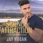 The Science of Attraction, Jay Hogan