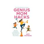 Genius Mom Hacks, Amy Motroni