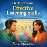Effective Listening Skills Enhance Co..., Dr.Muddassir