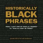 Historically Black Phrases, jarrett hill
