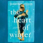 The Heart of Winter, Jonathan Evison