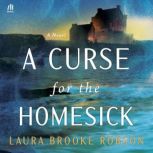 A Curse for the Homesick, Laura Brooke Robson