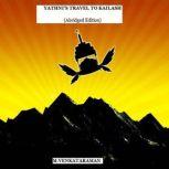 Yathni's Travel to Kailash (Abridged Edition), VENKATARAMAN M