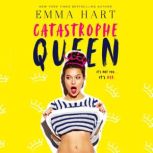 Catastrophe Queen, Emma Hart