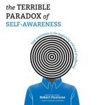 The Terrible Paradox of SelfAwarenes..., Robert Pantano