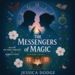 The Messengers of Magic, Jessica Dodge