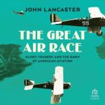 The Great Air Race, John Lancaster