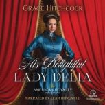 His Delightful Lady Delia, Grace Hitchcock