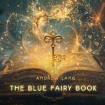 The Blue Fairy Book, Andrew Lang