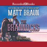 The Brannocks, Matt Braun