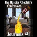 The Hospice Chaplains Confessions Jo..., Ash Nom DePlume