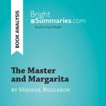 The Master and Margarita by Mikhail B..., Bright Summaries