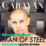 The Caravan Man of Steel S01E01, Baradwaj Rangan