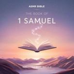 The Book of 1 Samuel, ASMR Bible