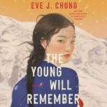 The Young Will Remember, Eve J. Chung