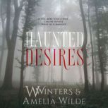 Haunted Desires, Amelia Wilde