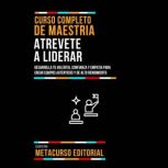 Curso Completo De Maestria Atrevete A..., Metacurso Editorial