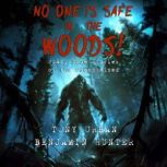 No One is Safe in the Woods, Tony Urban